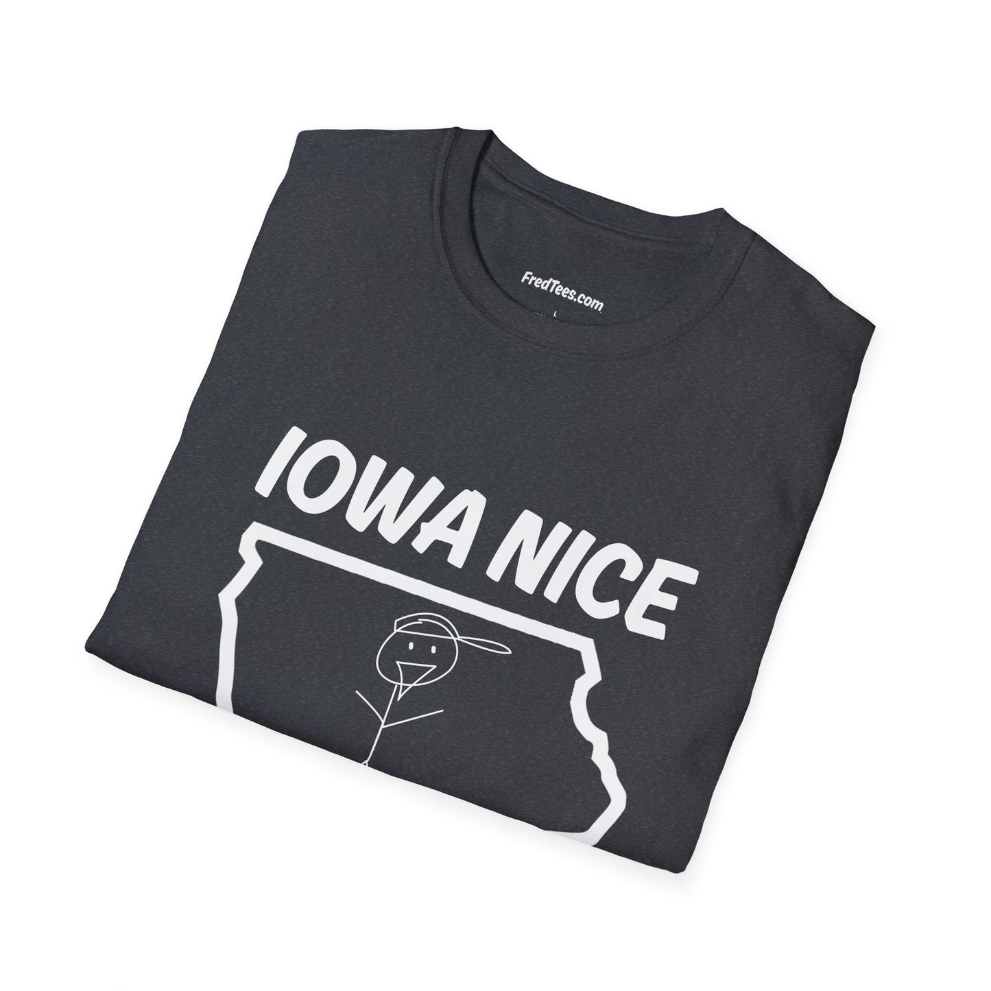 FRED is all about the IOWA NICE!