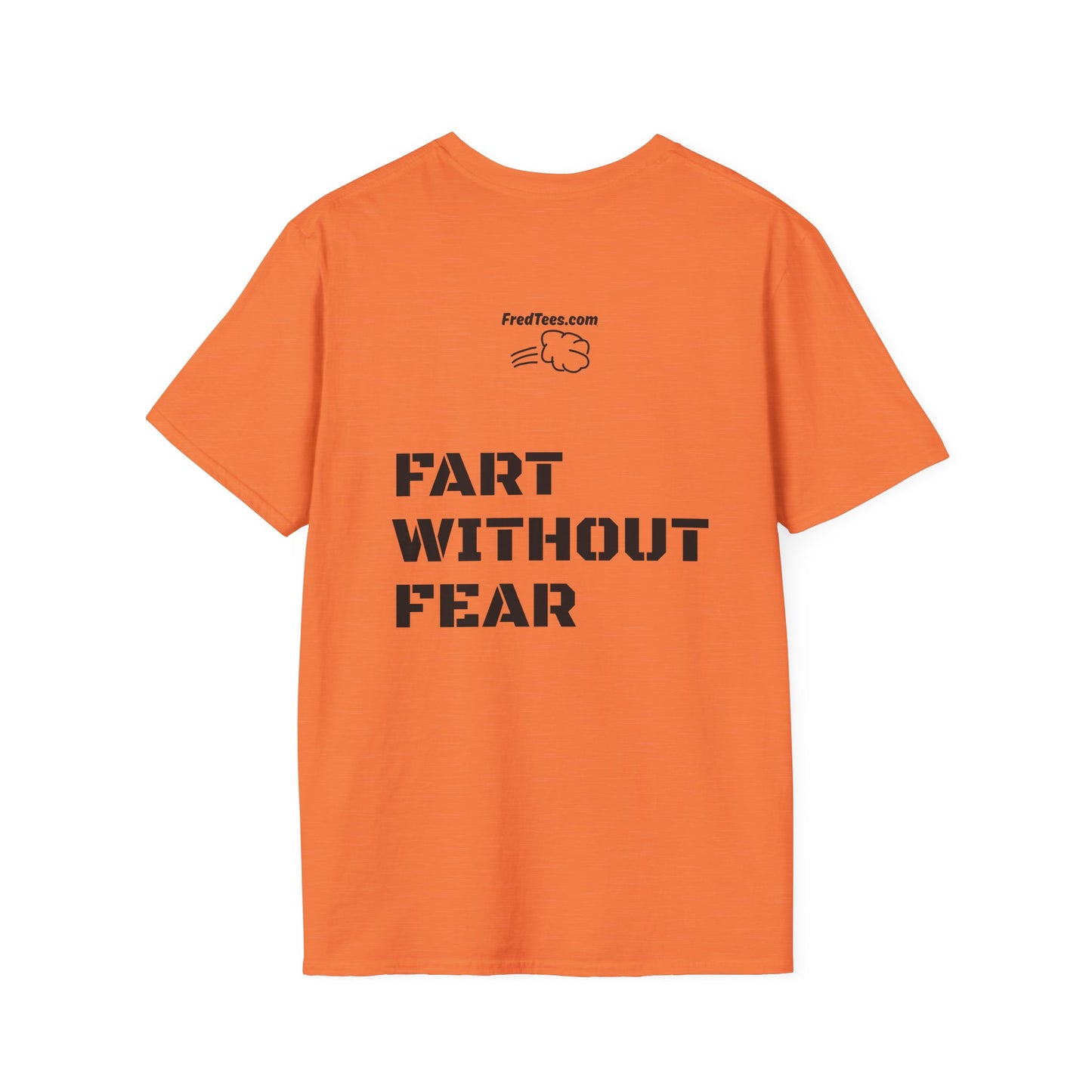 FRED says - Fart Without Fear! What’s the worst that could happen? Better out than in!