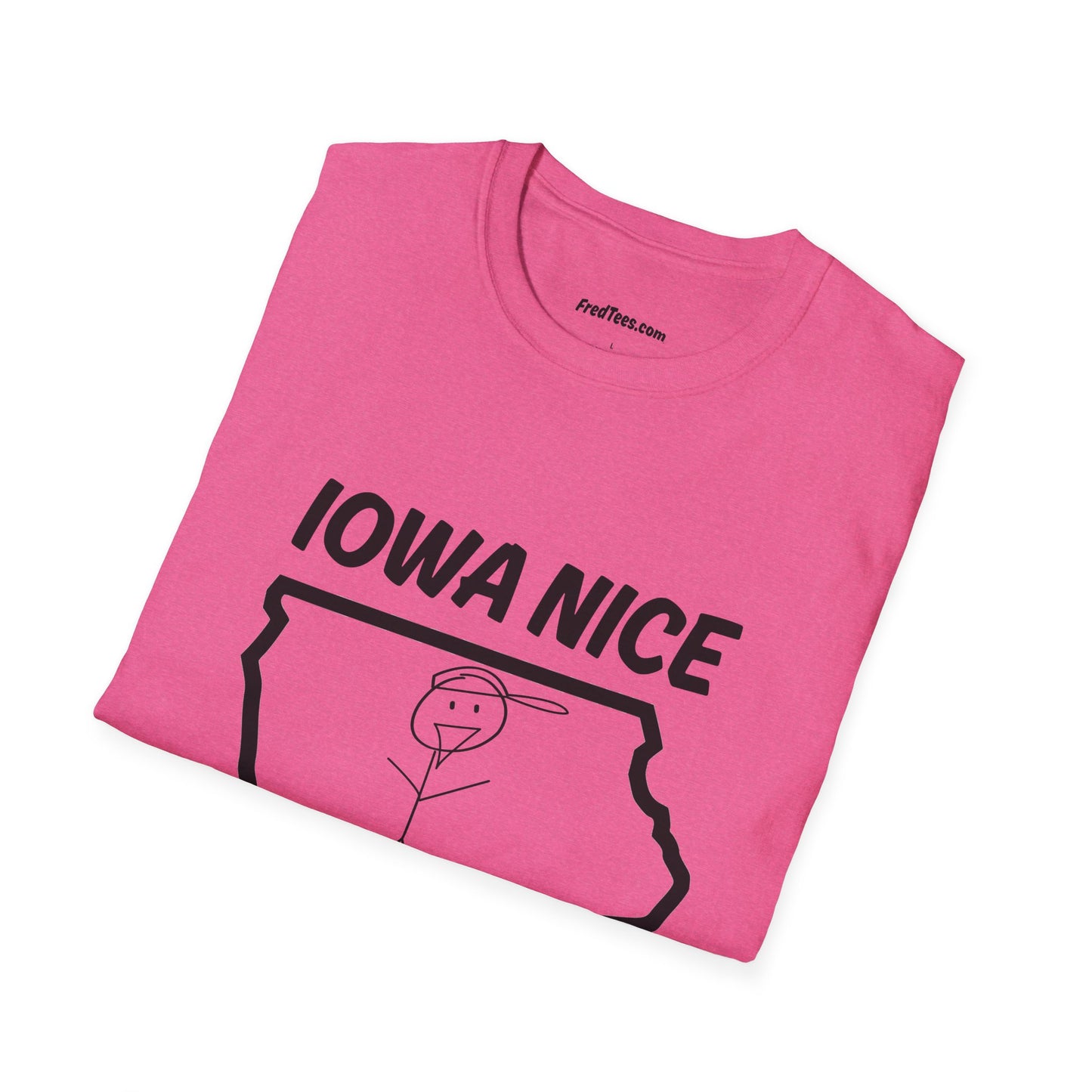 FRED is all about the IOWA NICE!