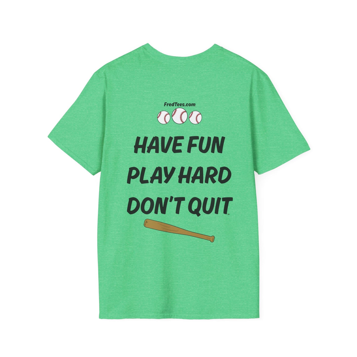 FRED is ready to PLAY BALL! His forever motto - HAVE FUN, PLAY HARD, DON’T QUIT! Teal & Black Pinstripe