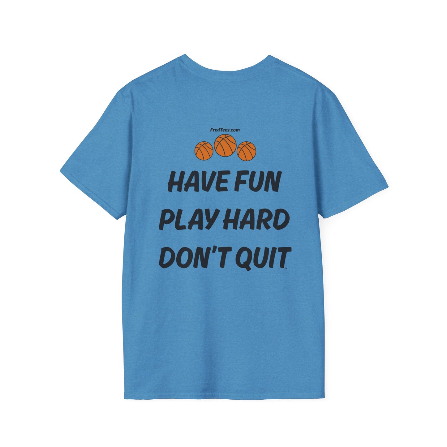 FRED is ready for the court! His forever motto - HAVE FUN, PLAY HARD, DON’T QUIT! Red & Blue
