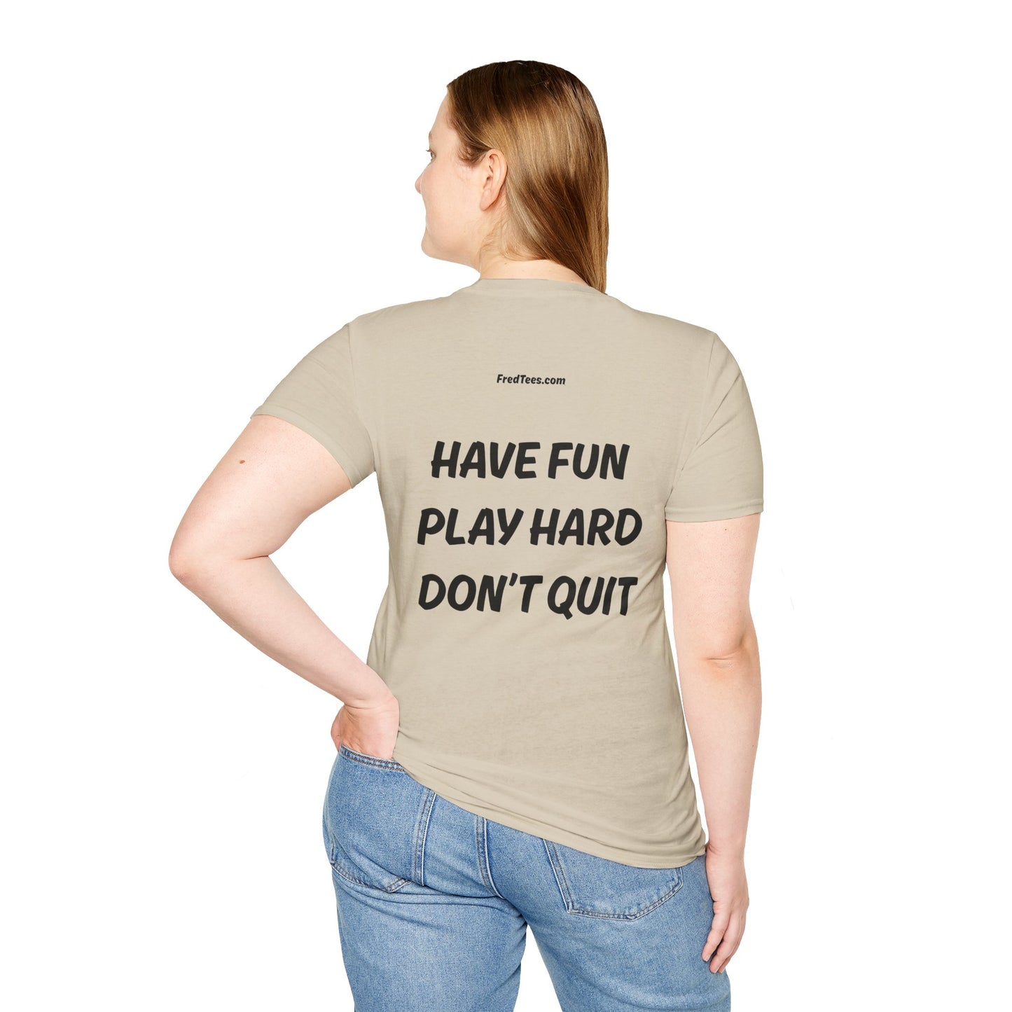 FRED says - Have fun, play hard, don’t quit!  [soccer]