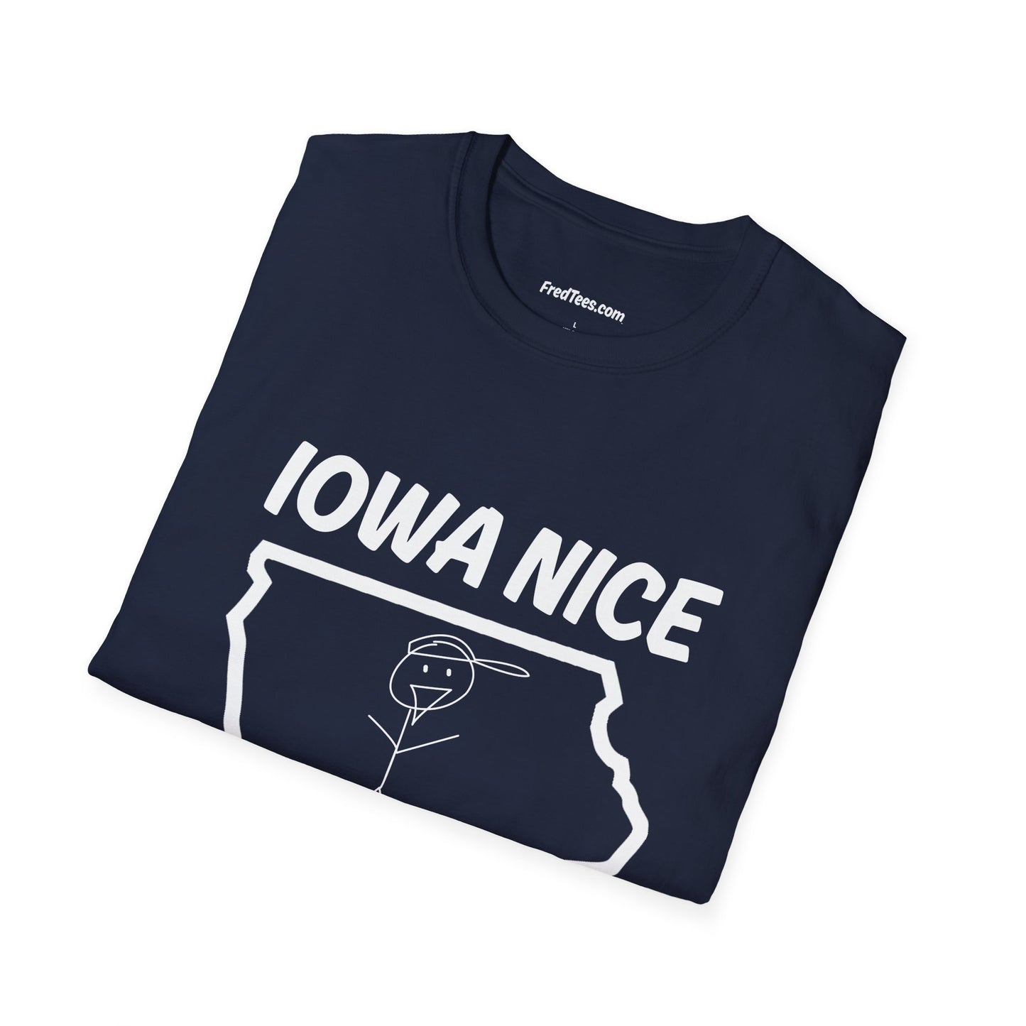 FRED is all about the IOWA NICE!