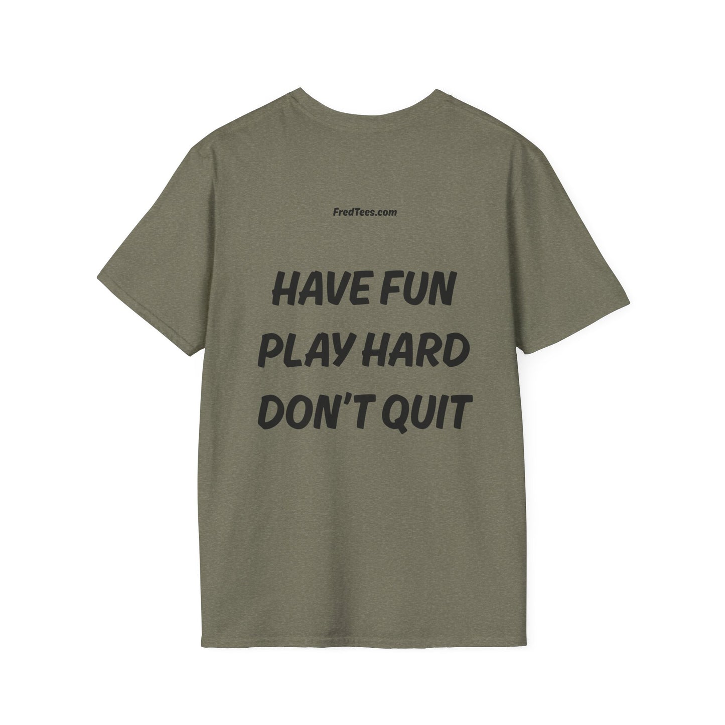 FRED says - Have fun, play hard, don’t quit!  [soccer]