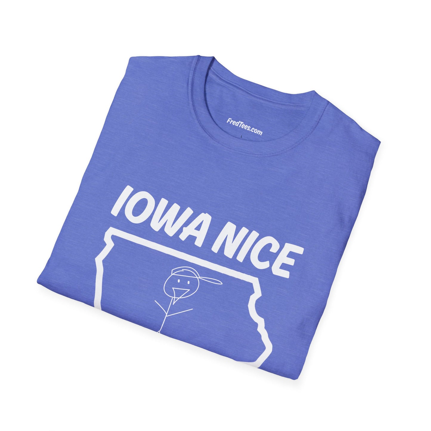 FRED is all about the IOWA NICE!