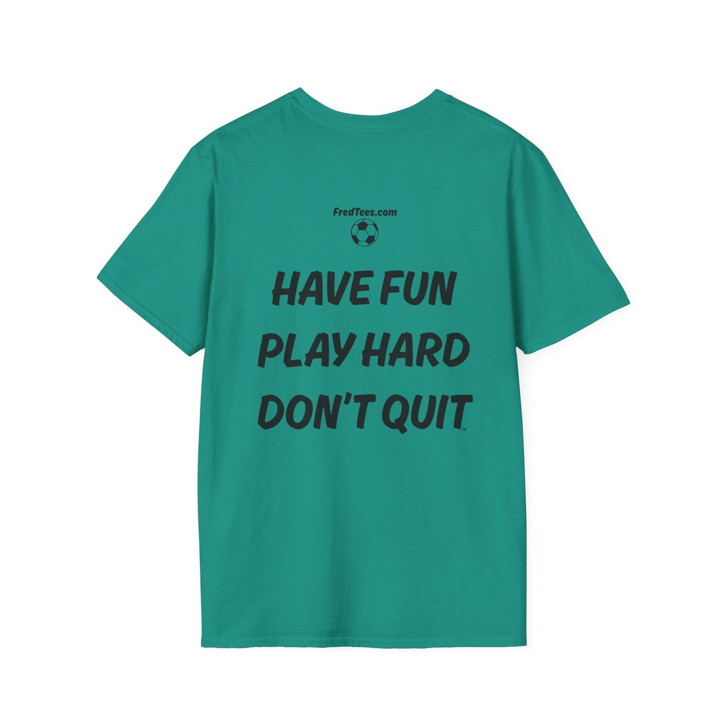 FRED is hitting the pitch with his forever motto - HAVE FUN, PLAY HARD, DON’T QUIT!
