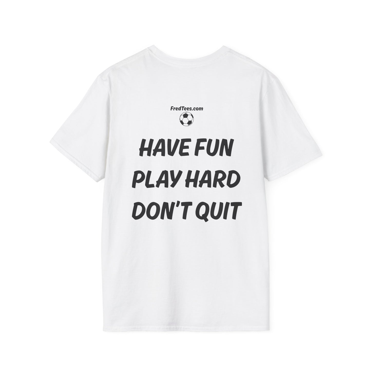 FRED is hitting the pitch with his forever motto - HAVE FUN, PLAY HARD, DON’T QUIT!