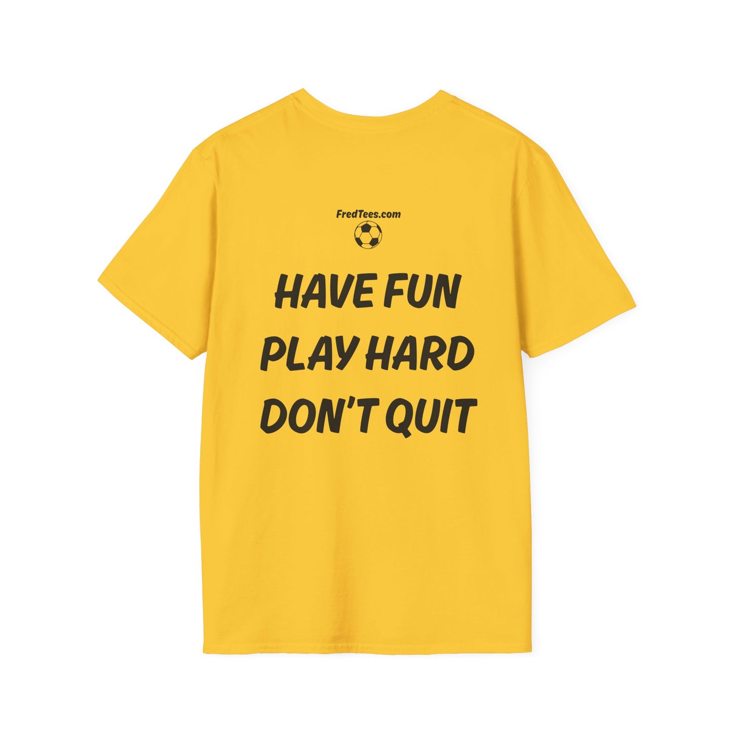 FRED is hitting the pitch with his forever motto - HAVE FUN, PLAY HARD, DON’T QUIT!