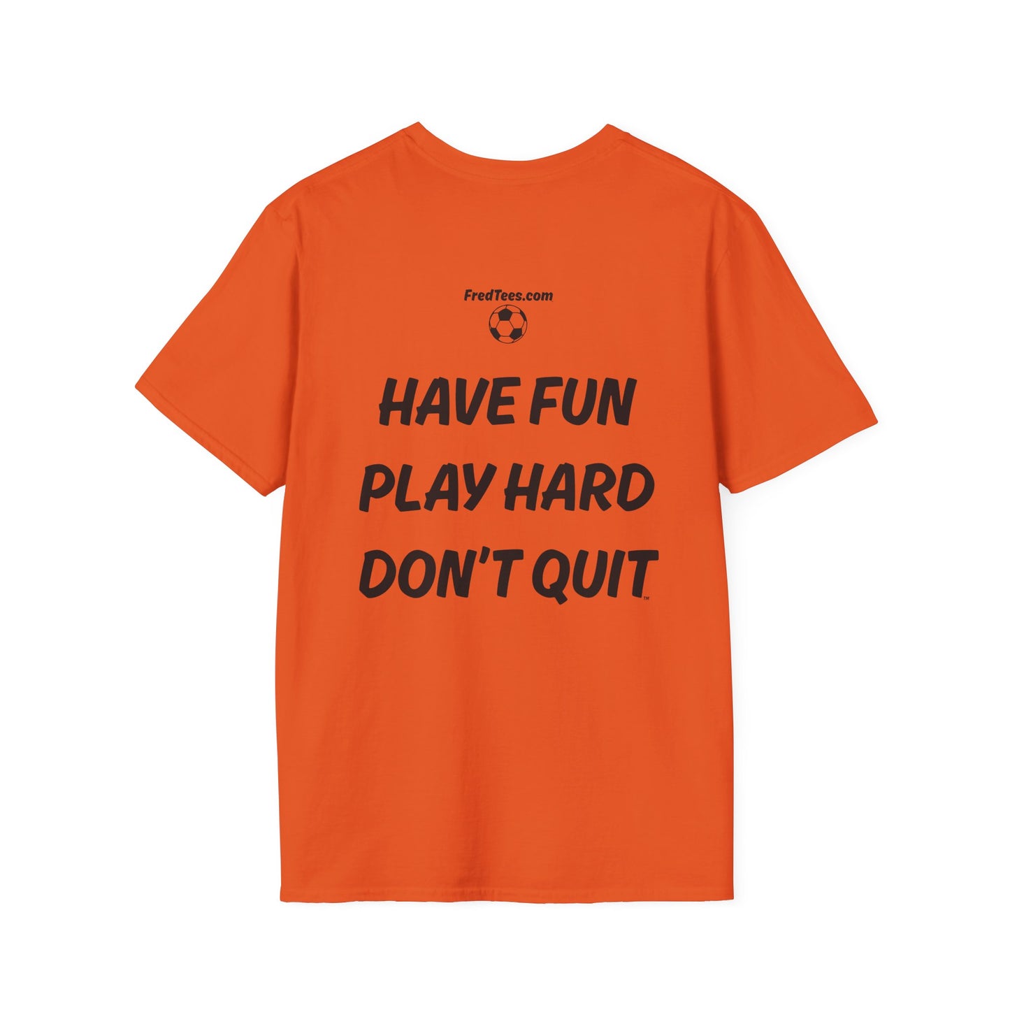 FRED is hitting the pitch with his forever motto - HAVE FUN, PLAY HARD, DON’T QUIT!